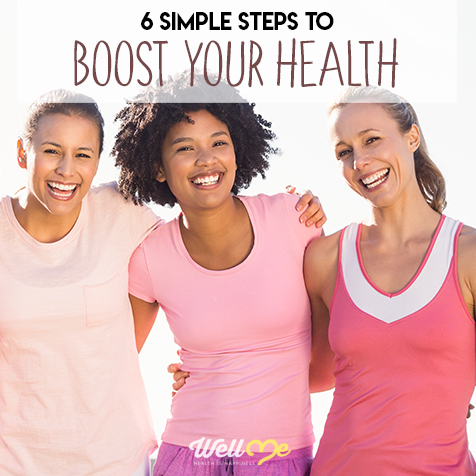 6 Simple Steps to Boost Your Health