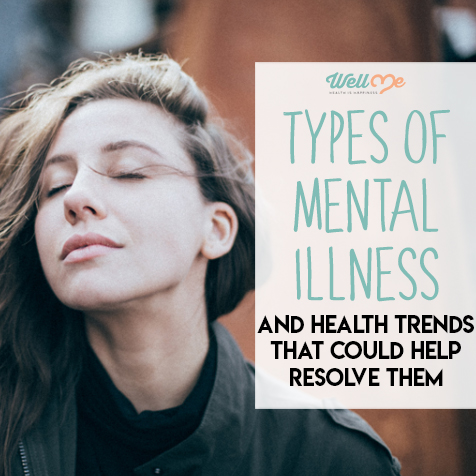 types of mental illness and health trends that could help resolve them