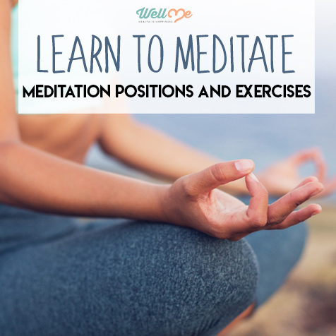Learn to Meditate Meditation Positions and Exercises