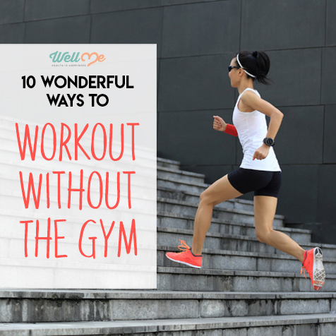 10 Wonderful Ways To Workout Without The Gym