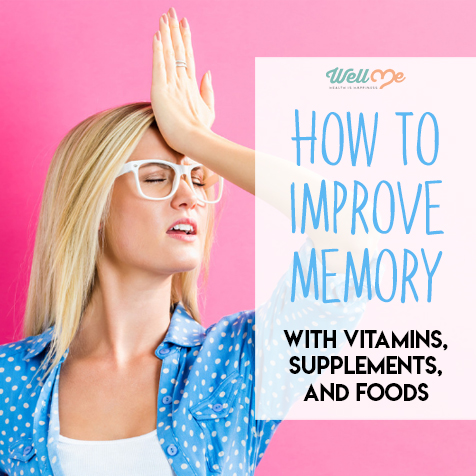 How to Improve Memory with Vitamins, Supplements, and Foods