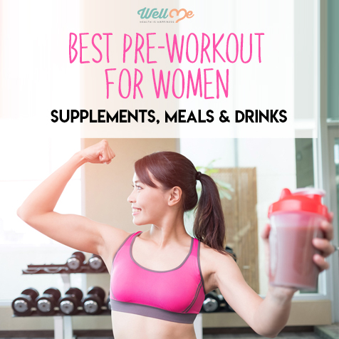 Best Pre-Workout For Women: Supplements, Meals & Drinks