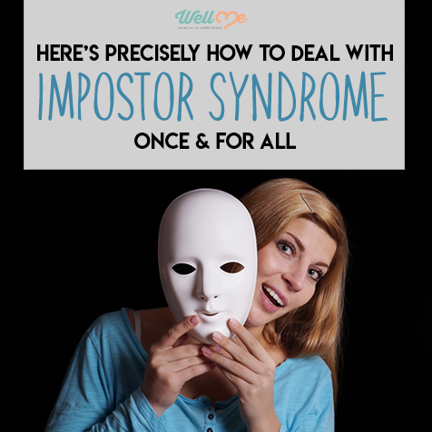 Here's Precisely How to Deal With Impostor Syndrome Once and For All