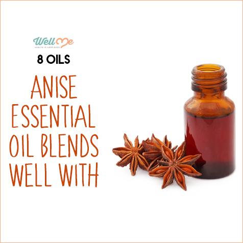 8 Oils Anise Essential Oil Blends Well With 