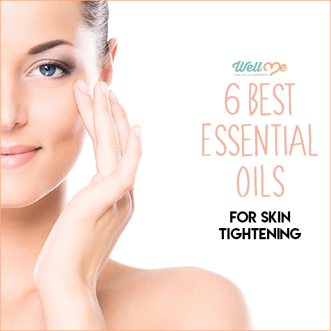 6 Best Essential Oils for Skin Tightening 