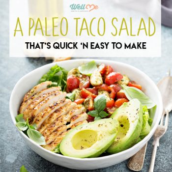 A Paleo Taco Salad With Guac Thats Quick N Easy To Make Wellme